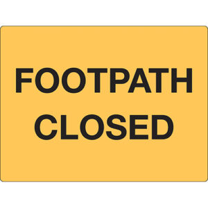 Safety Sign 600x450mm - Footpath Closed