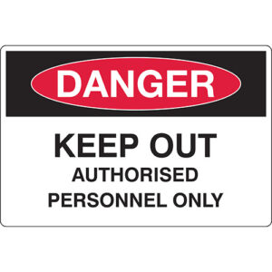 Safety Sign 450x300mm - Keep Out Authorized Personnel Only